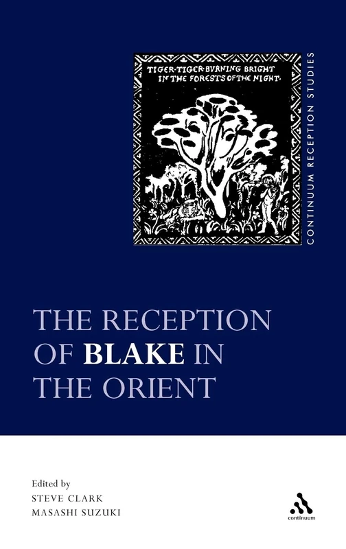 The Reception of Blake in the Orient (Continuum Reception Studies)