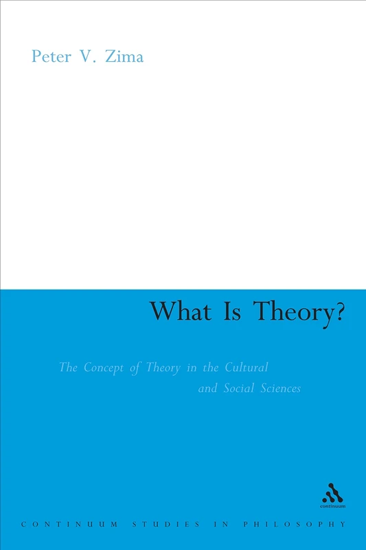 What Is Theory? - Cultural and Social Sciences by Continuum