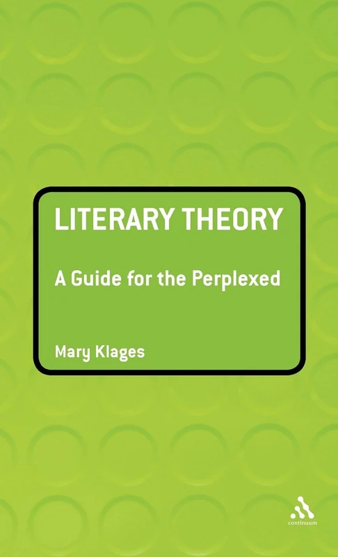 Literary Theory: A Guide for the Perplexed