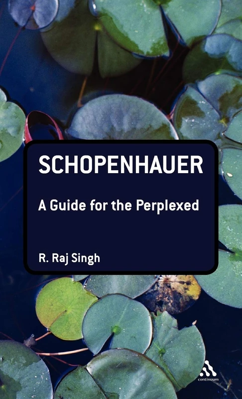 Schopenhauer: A Guide for the Perplexed (Guides for the Perplexed)