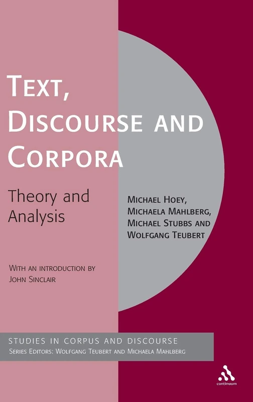 Text, Discourse and Corpora: Theory And Analysis (Corpus and Discourse)