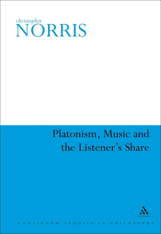 Platonism, Music and the Listener's Share - Continuum Studies