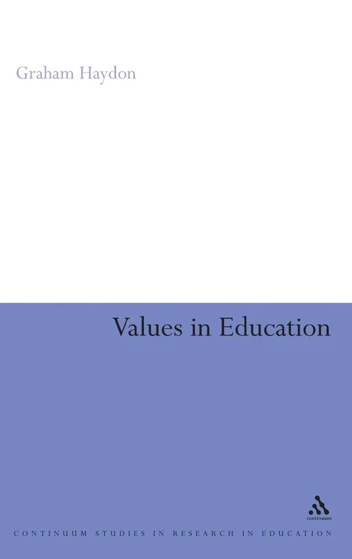 Values in Education (Continuum Studies in Research in Education)