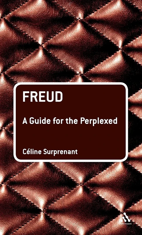 Freud: A Guide for the Perplexed (Guides for the Perplexed)