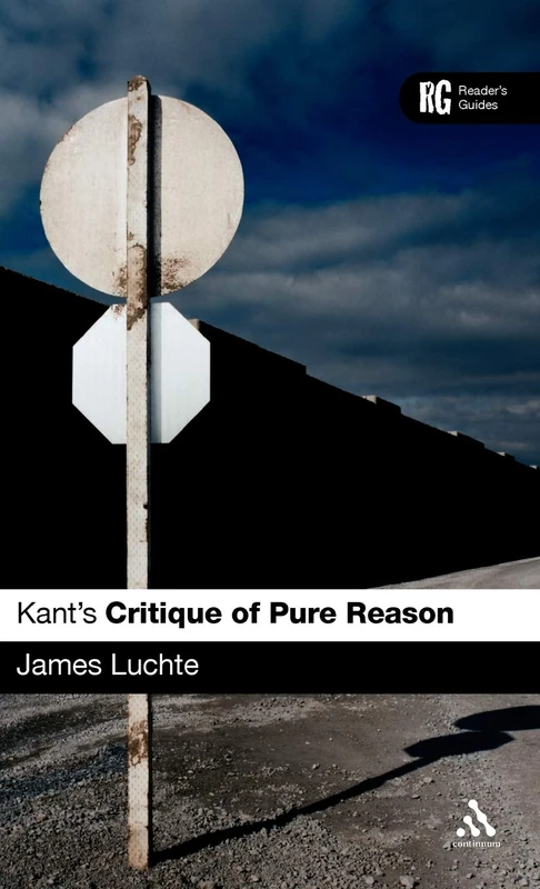 Kant's "Critique of Pure Reason'": A Reader's Guide (Reader's Guides)
