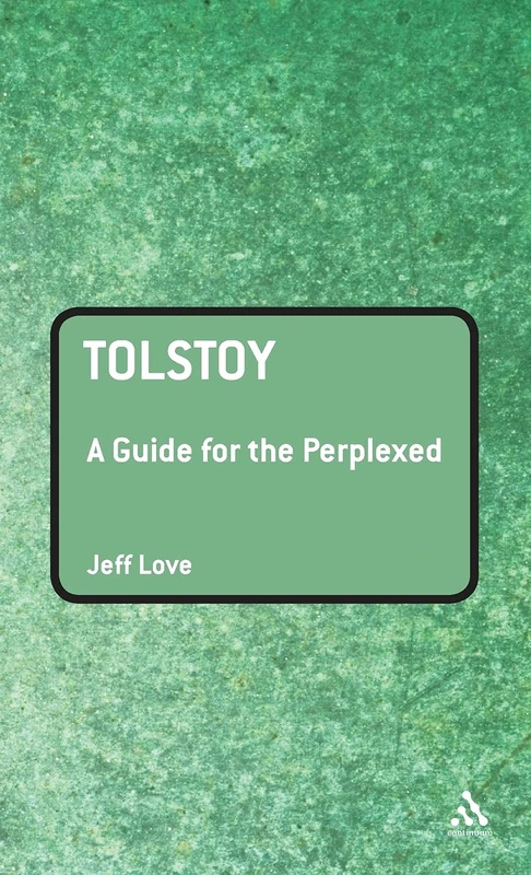 Tolstoy: A Guide for the Perplexed (Guides for the Perplexed)