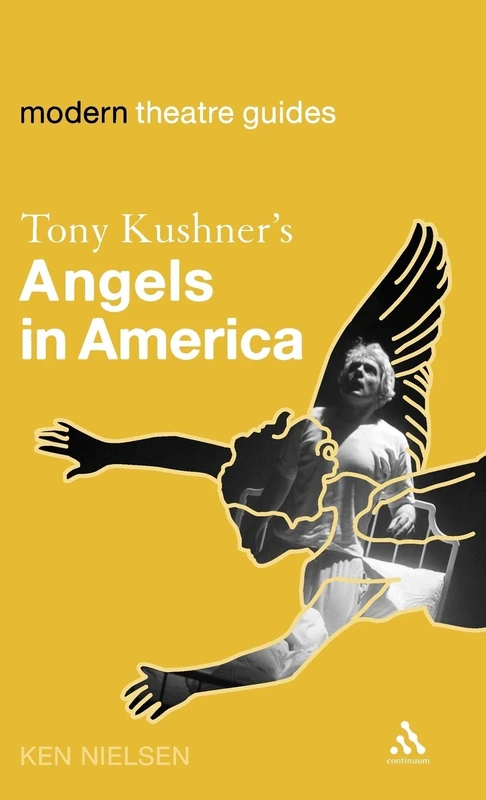 Tony Kushner's Angels in America (Modern Theatre Guides)
