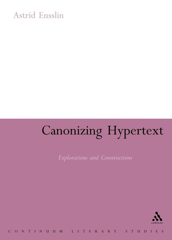 Canonizing Hypertext: Explorations and Constructions Book - Image 1