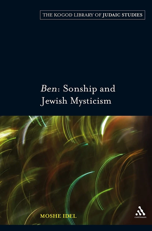 Ben: Sonship and Jewish Mysticism (Kogod Library of Judaic Studies): 5 - Image 1