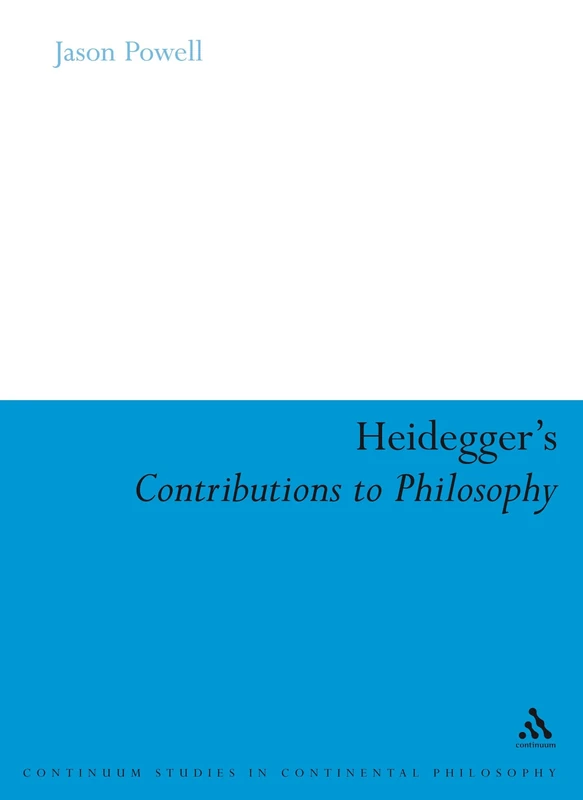 Heideggers Contributions: Life and the Last God - Philosophy Book