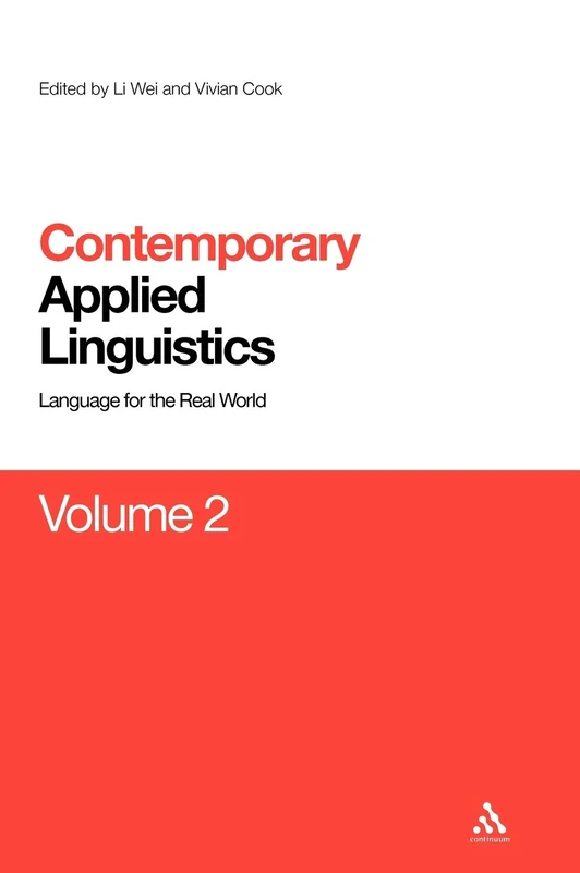 Contemporary Applied Linguistics Volume 2: Volume Two Linguistics for the Real World (Contemporary Studies in Linguistics)