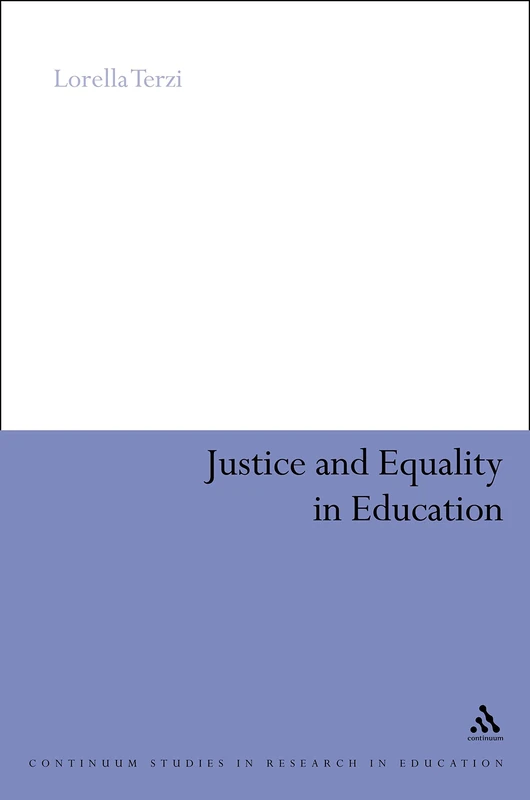 Justice and Equality in Education (Continuum Studies in Research in Education): A Capability Perspective on Disability and Special Educational Needs