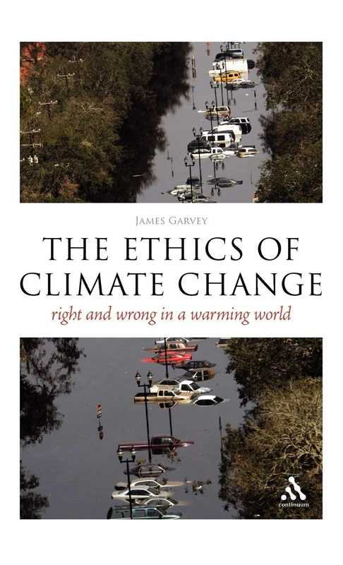 The Ethics of Climate Change: Right and Wrong in a Warming World (Think Now)