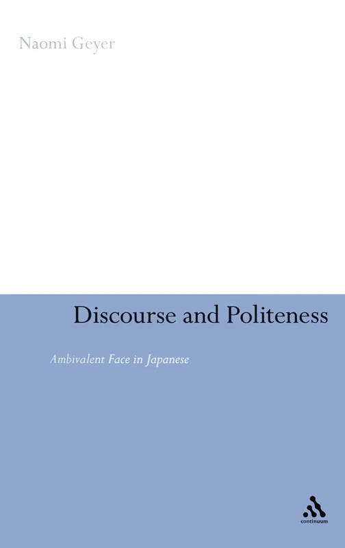 Discourse and Politeness: Ambivalent Face in Japanese