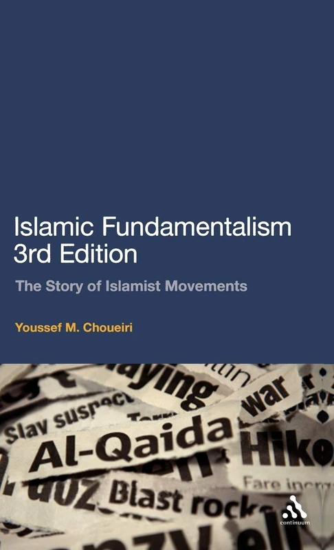 Islamic Fundamentalism: The Story of Islamist Movements