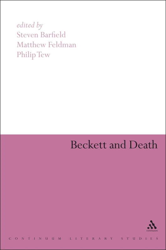 Beckett and Death (Continuum Literary Studies)
