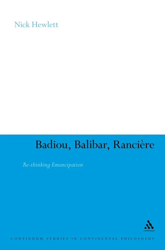 Badiou, Balibar, Ranciere: Re-thinking Emancipation - Book