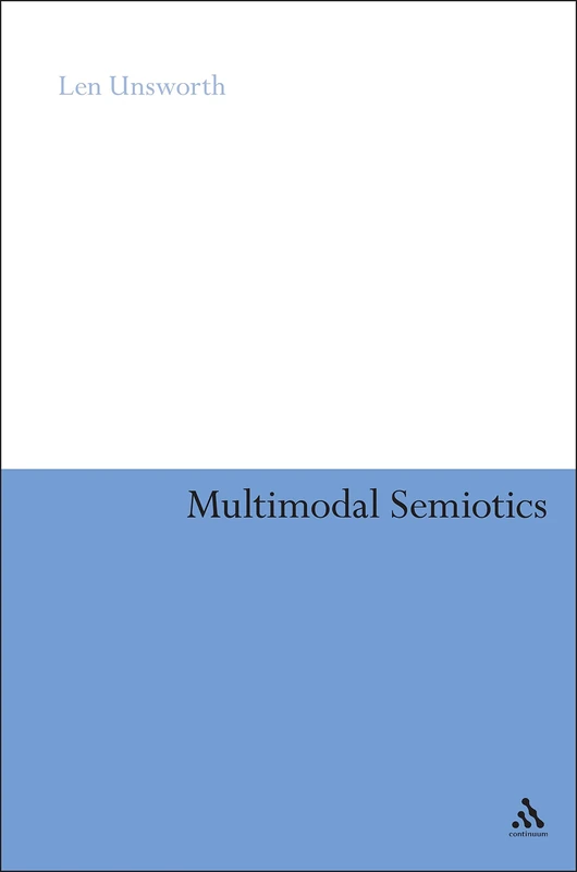 Multimodal Semiotics: Functional Analysis in Education - Continuum