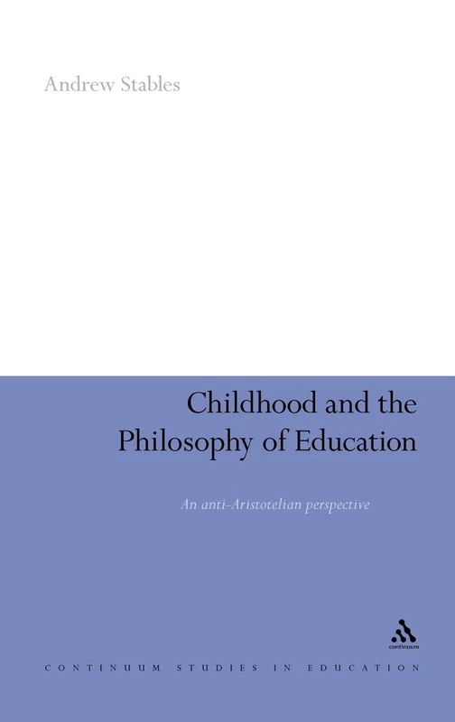 Continuum Childhood and the Philosophy of Education Book