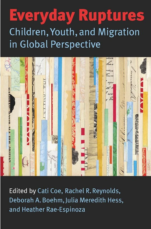 Everyday Ruptures: Children, Youth and Migration in Global Perspective - Image 1