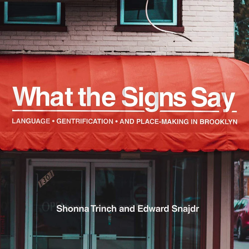 What the Signs Say: Language, Gentrification, and Place-Making in Brooklyn - Image 1