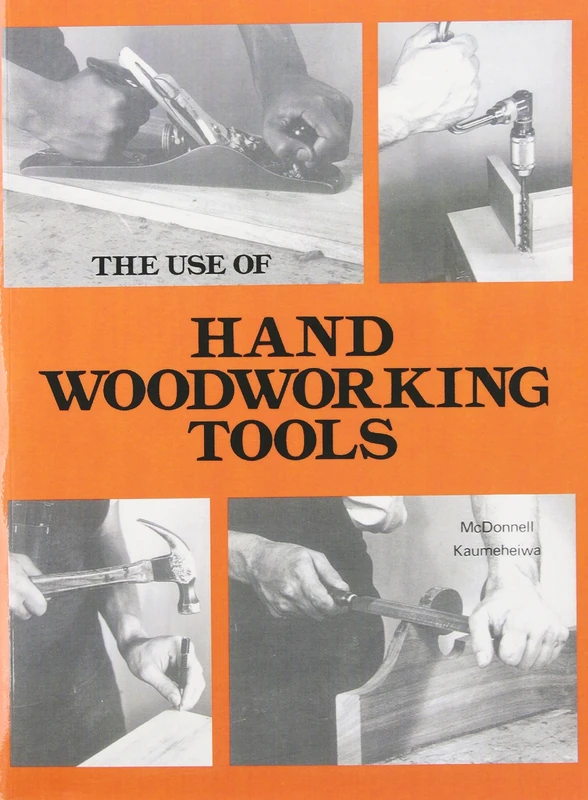 USE OF HAND WOODWORKING TOOLS