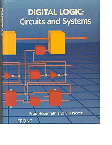 Digital Logic: Circuits and Systems