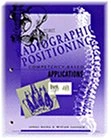 Radiographic Positioning : Competency Based Applications