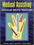 Medical Assisting: Clinical Skills Manual: Comprehensive Clinical Skills Manual (Health & Life Science)