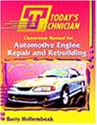 Today's Technician: Automotive Engine Repair and Rebuilding