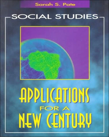Social Studies: Applications for a New Century