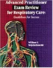 Advanced Practitioner Exam Review for Respiratory Care