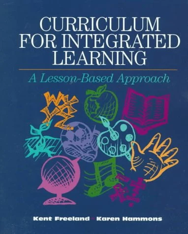 Curriculum for Integrated Learning: A Lesson-Based Approach