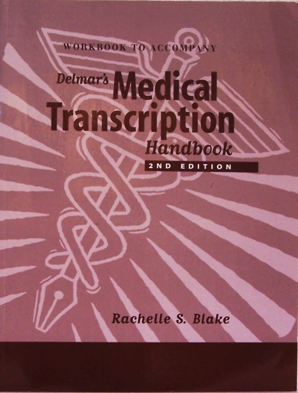 Workbook to Accompany Delmar's Medical Transcription Handbook