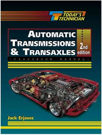 Today's Technician: Classroom Manual for Automatic Transmissions and Transaxles