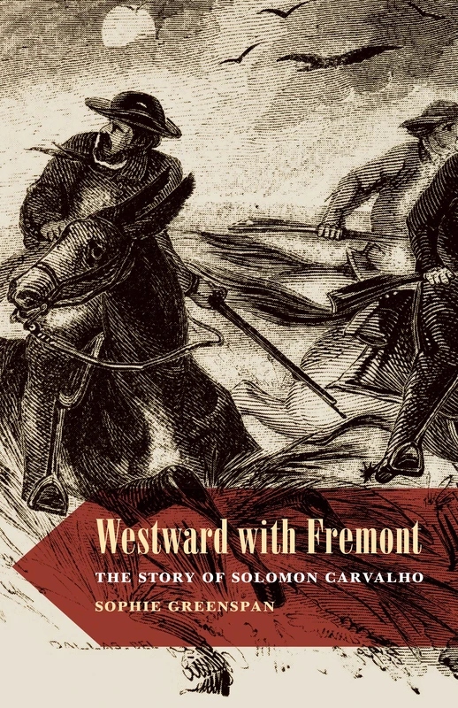 Westward with Fremont: The Story of Solomon Carvalho - Image 1