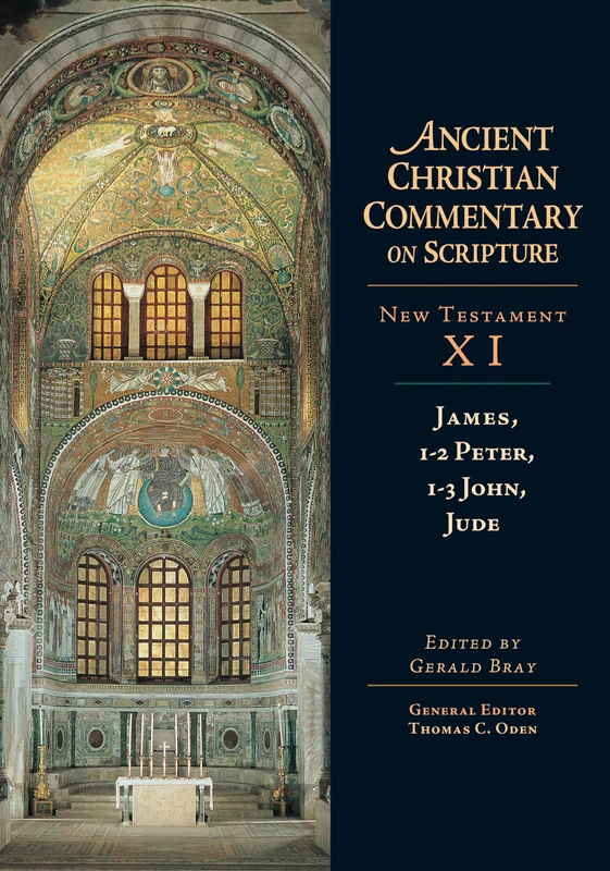 James, 1–2 Peter, 1–3 John, Jude: Volume 11 (Ancient Christian Commentary on Scripture)