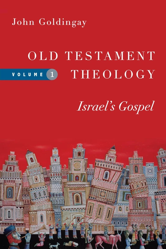Old Testament Theology – Israel`s Gospel: 1