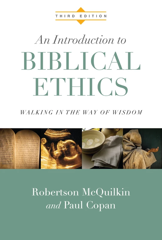 An Introduction to Biblical Ethics – Walking in the Way of Wisdom - Image 1