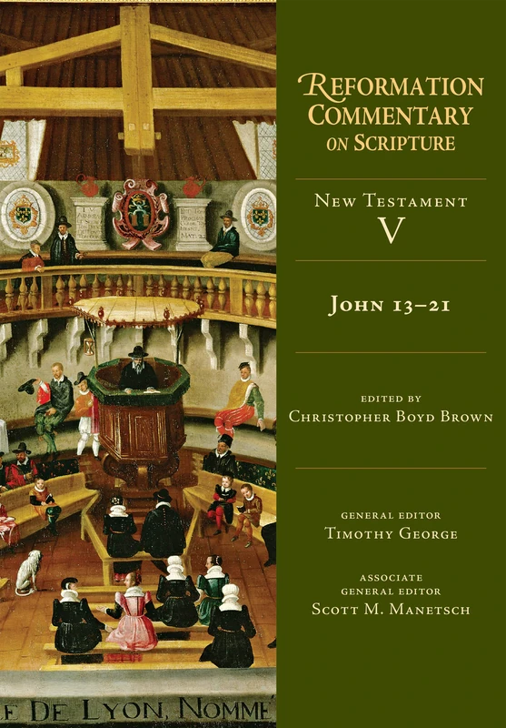 John 13–21 (Reformation Commentary on Scripture)