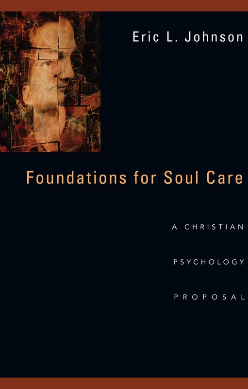 Foundations for Soul Care – A Christian Psychology Proposal - Image 1