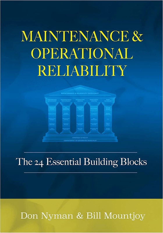 Maintenance and Operational Reliability: 24 Essential Building Blocks