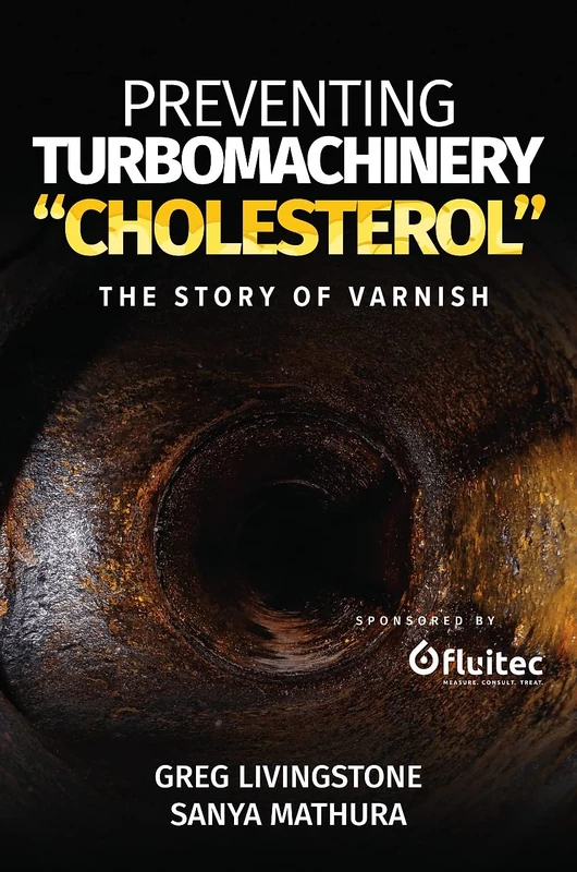 Preventing Turbomachinery "Cholesterol": The Story of Varnish - Image 1