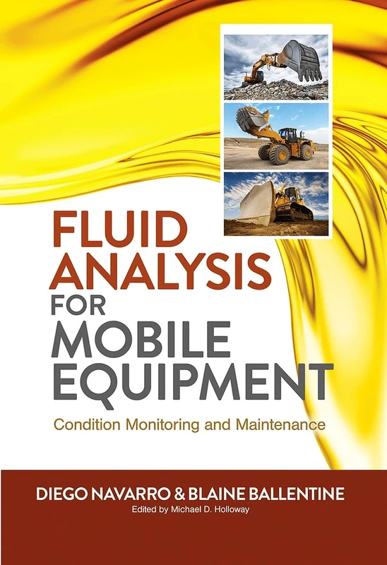 Fluid Analysis for Mobile Equipment: Condition Monitoring and Maintenance - Image 1