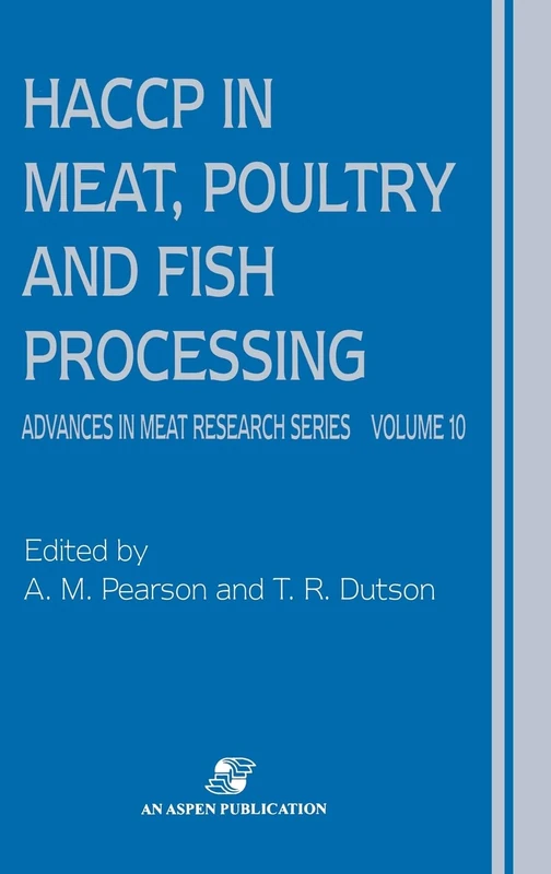 HACCP in Meat, Poultry and Fish Processing: 10 (Advances in Meat Research, 10)