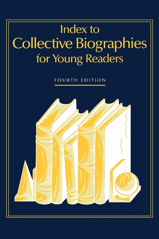 Index to Collective Biographies for Young Readers, 4th Edition - Image 1