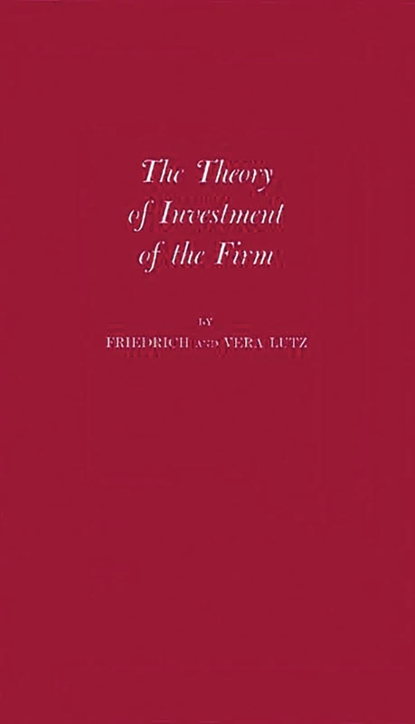 The Theory of Investment of the Firm