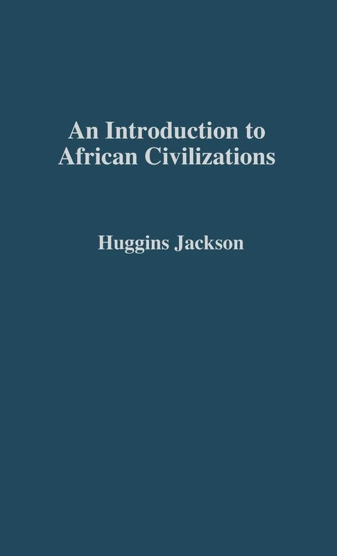 An Introduction to African Civilizations: with Main Currents in Ethiopian History