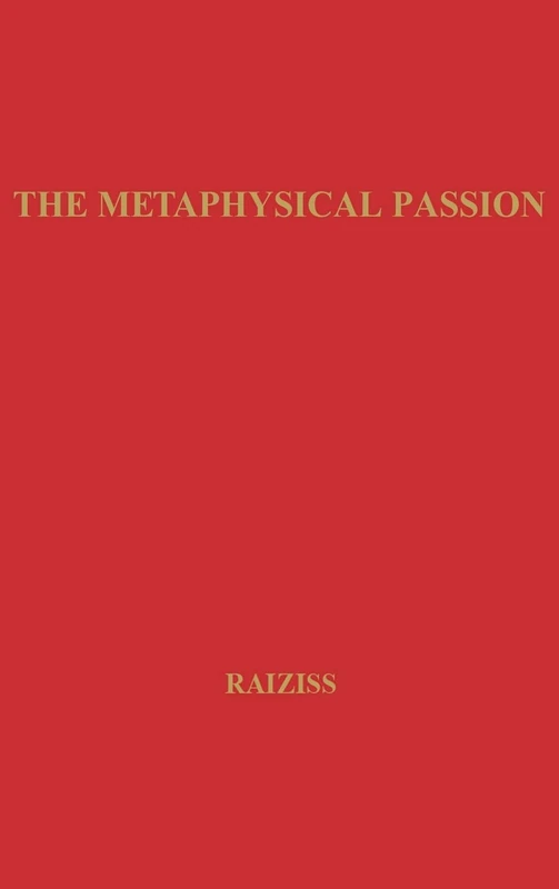 The Metaphysical Passion: Seven Modern American Poets and the Seventeenth-Century Tradition