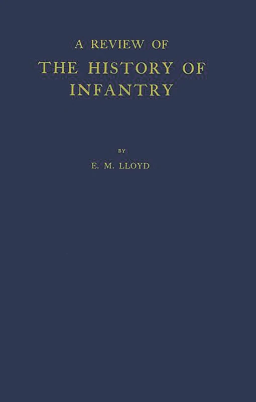 A Review of the History of Infantry (West Point Military Library)